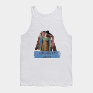 Our Lady Of China Tank Top